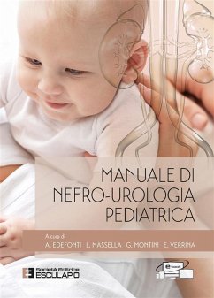 Manuale di Nefro-Urologia Pediatrica (eBook, ePUB) - Montini, Giovanni; Verrina, Enrico; Massella, Laura; Edefonti, Alberto
