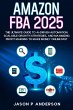 Amazon FBA 2025 The Ultimate Guide to... - Bild 1