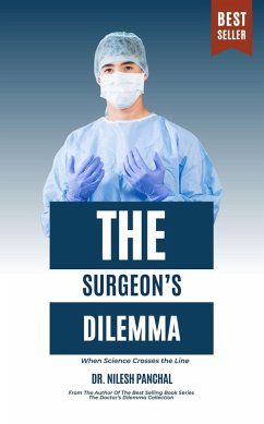 The Surgeon's Dilemma (The Doctor's Dilemma Collection, #3) (eBook, ePUB) - Panchal, Nilesh