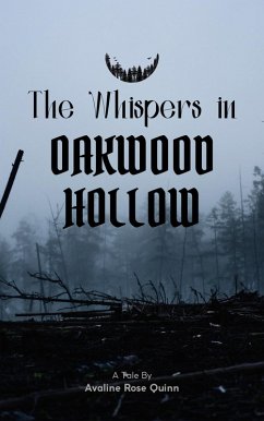 The Whispers in Oakwood Hollow (eBook, ePUB) - Quinn, Avaline Rose