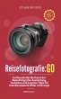 Reisefotografie: Go: Entfesseln Sie die... - Bild 1