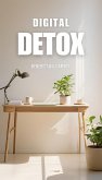 Digital Detox (eBook, ePUB) Digital Detox (eBook, ePUB)