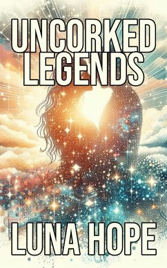 Cover Uncorked Legends (eBook, ePUB)