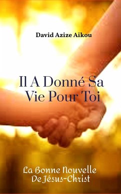 Il A Tout Donné Pour Toi (eBook, ePUB) - Adeshakin, Aikou Azize