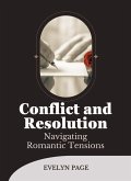 Conflict and Resolution: Navigating Romantic Tensions (eBook, ePUB)