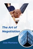 The Art of Negotiation (eBook, ePUB) The Art of Negotiation (eBook, ePUB)