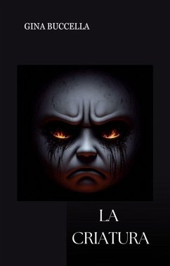 La Criatura (eBook, ePUB) - Buccella, Gina