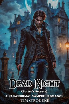 Dead Night (Potter's Secrets): A Paranormal Vampire Romance (Kiera Hudson Vampire Detective Series Two, #2) (eBook, ePUB) - O'Rourke, Tim