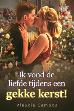 Cover Ik vond de liefde tijdens een gekke kerst! (eBook, ePUB)