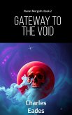 Gateway to the Void (Planet Morgoth, #2) (eBook, ePUB) Gateway to the Void (Planet Morgoth, #2) (eBook, ePUB)