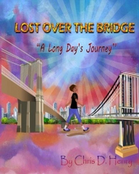 Lost Over the Bridge (1, #1) (eBook, ePUB) Lost Over the Bridge (1, #1) (eBook, ePUB)