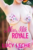 Miss Milk Royale: Hucow Pageant, Book 3 (eBook, ePUB) Miss Milk Royale: Hucow Pageant, Book 3 (eBook, ePUB)