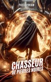 Chasseur de Pierres Noires (eBook, ePUB)