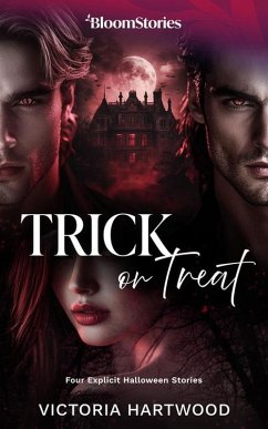 Trick or Treat: 4 Explicit Halloween Stories (eBook, ePUB) - Hartwood, Victoria