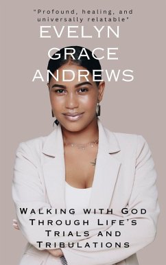Cover Walking with God Through Life's Trials and Tribulations (eBook, ePUB)