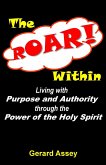 The ROAR Within: Living with Purpose and Authority through the Power of the Holy Spirit (eBook, ePUB)