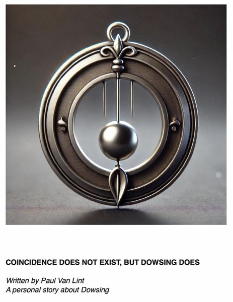 Coïncidance Does not Exist, but Dowsing Does (eBook, ePUB)
