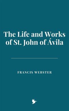 Cover The Life and Works of St. John of Ávila (eBook, ePUB)