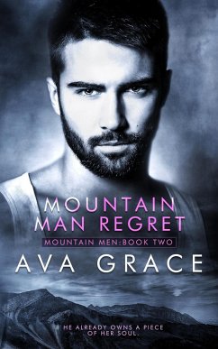 Mountain Man Regret (Mountain Men, #2) (eBook, ePUB) - Grace, Ava