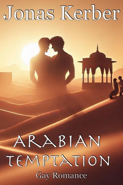 Arabian Temptation: Gay Romance (eBook, ePUB) Arabian Temptation: Gay Romance (eBook, ePUB)