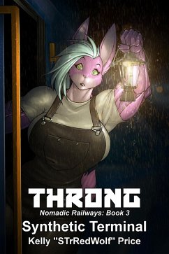 Cover Throng - Nomadic Railways: Part 3 - Synthetic Terminal (Throng Train Tour Series, #4) (eBook, ePUB)
