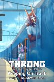 Throng - Nomadic Railways: Part 2 - Keeping on Track (Throng Train Tour Series, #3) (eBook, ePUB)