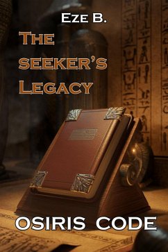 Osiris Code: The Seeker's Legacy (eBook, ePUB) - Eze