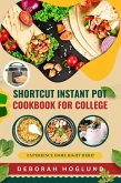 Shortcut Instant Pot Cookbook for College (eBook, ePUB) Shortcut Instant Pot Cookbook for College (eBook, ePUB)