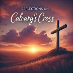 Reflections on Calvary's Cross (eBook, ePUB)