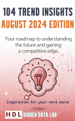 104 Trend Insights: August 2024 Edition (Trend Insights Editions, #2) (eBook, ePUB) - Lab, Hidden Data