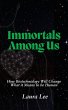 Immortals Among Us: How Biotechnology... - Bild 1