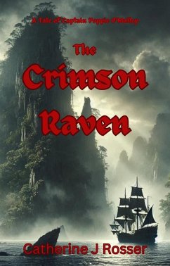 The Crimson Raven: A Tale of Captain Poppie O'Malley (The Isles of Fate Series, #1) (eBook, ePUB) - Rosser, Catherine J