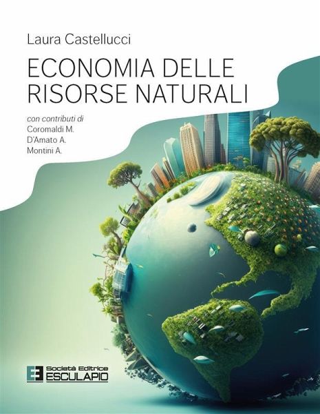 Economia delle Risorse Naturali (eBook, ePUB) Economia delle Risorse Naturali (eBook, ePUB)
