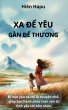 Xa d¿ yêu g¿n d¿ thuong (eBook,... - Bild 1