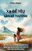 Xa d¿ yêu g¿n d¿ thuong (eBook, ePUB)
