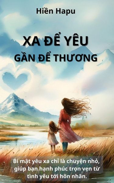 Xa d¿ yêu g¿n d¿ thuong (eBook, ePUB)
