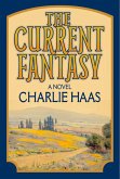 The Current Fantasy (eBook, ePUB) The Current Fantasy (eBook, ePUB)