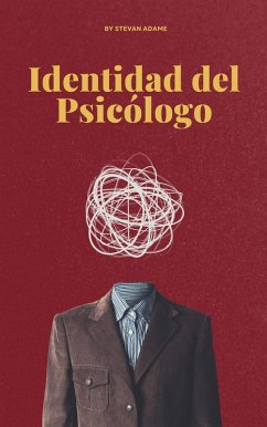 Identidad Del Psicólogo (eBook, ePUB) - Adame, Stevan