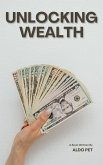 Unlocking Wealth (eBook, ePUB) Unlocking Wealth (eBook, ePUB)