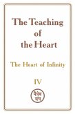 The Teaching of the Heart: Volume IV - The Heart of Infinity (eBook, ePUB)