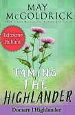 Domare l'Highlander (Taming the Highlander) (eBook, ePUB) Domare l'Highlander (Taming the Highlander) (eBook, ePUB)