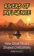 Rivers of Influence: How Great Rivers... - Bild 1