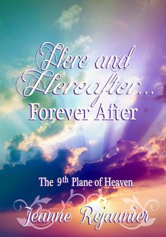 Here and Hereafter - Forever After (eBook, ePUB) - Rejaunier, Jeanne