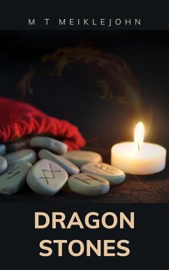 Dragon Stones (The Return of the Dragons, #1.2) (eBook, ePUB) - Meiklejohn, M T