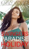 Swingers Paradise Holiday - A First Time Multiple Partner Wife Sharing Wife Watching Open Marriage Outdoor Romance Novel (eBook, ePUB)