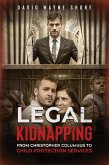 Legal Kidnapping (eBook, ePUB) Legal Kidnapping (eBook, ePUB)