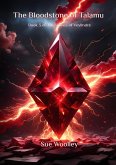 The Bloodstone of Talamu (The Stones of Veylindré, #3) (eBook, ePUB) The Bloodstone of Talamu (The Stones of Veylindré, #3) (eBook, ePUB)