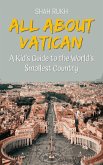 All About Vatican: A Kid's Guide to the World's Smallest Country (Educational Books For Kids, #31) (eBook, ePUB)