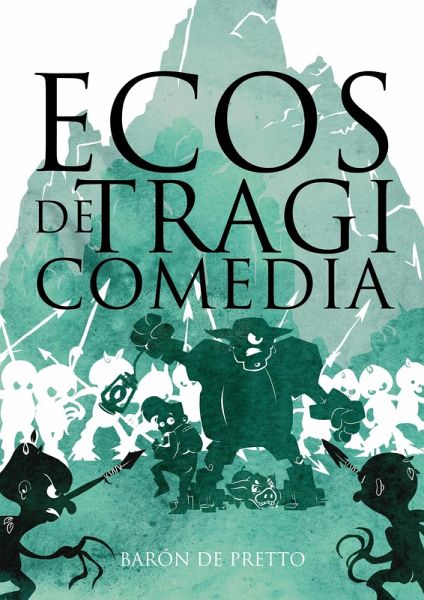 Ecos de Tragiomedia (Fantasía & Tragicomedia, #1) (eBook, ePUB)