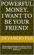 Powerful Money, I Want to Be Your... - Bild 1